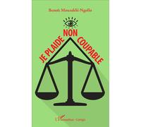 Benoît Moundélé-Ngollo – Je plaide non coupable – Poésie – Broché – L'Harmattan