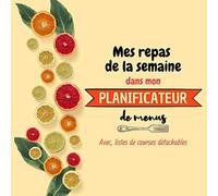 Je planifie mes menus de la semaine dans ce cahier à remplir. Avec, liste de courses à détacher. Format carré, 110 pages, couverture souple et mate: Suivi alimentaire, régime, vegan...