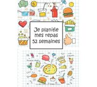 Je planifie mes repas 52 semaines: Cahier- Journal format A4. Un cahier très utile pour composer les menus hebdomadaires. Un cadeau à offrir pour les anniversaires, Noël, et durant toute l’année.