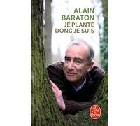 Je plante donc je suis - Alain Baraton - Lgf - Poche - Livre