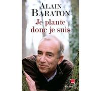 Je plante donc je suis Chroniques - Alain Baraton - Grasset - broché - Essai