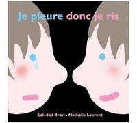 je pleure donc je ris