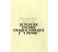 Je Pleure Encore Chaque Fois Que J'y Pense
