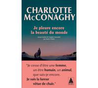 Je pleure encore la beauté du monde – Actes Sud