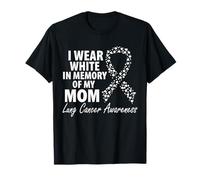 Je Porte du Blanc en Souvenir de la Sensibilisation au Cancer du poumon de ma mère T-Shirt