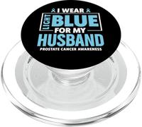 Je Porte du Bleu Clair pour sensibiliser Mon Mari au Cancer de la Prostate PopSockets PopGrip pour MagSafe