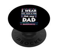 Je Porte du Bleu Sarcelle, du Bleu et du Rose pour sensibiliser Mon père au Cancer de la thyroïde PopSockets PopGrip Adhésif