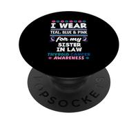 Je Porte du Bleu Sarcelle, du Rose et du Bleu pour Le Cancer de la thyroïde de ma Belle-sœur PopSockets PopGrip Adhésif
