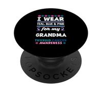 Je Porte du Bleu Sarcelle, du Rose et du Bleu pour Le Cancer de la thyroïde de ma Grand-mère PopSockets PopGrip Adhésif