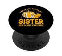 Je Porte du Jaune pour la Sensibilisation au Cancer des os de ma sœur PopSockets PopGrip Adhésif