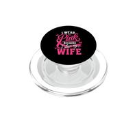 Je Porte du Rose pour la Sensibilisation au Cancer du Sein de ma Femme PopSockets PopGrip pour MagSafe