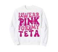 Je Porte du Rose pour Mes Enfants atteints du Cancer du Sein Teta Sweatshirt