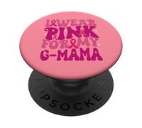 Je Porte du Rose pour Mes Enfants G-Mama, Qui sensibilisent Les Enfants au Cancer du Sein PopSockets PopGrip Adhésif