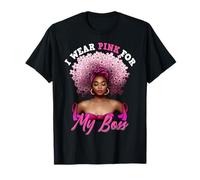 Je Porte du Rose pour Mon Patron, Cancer du Sein, Femme Noire, mélanine T-Shirt
