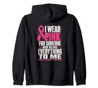 Je Porte du Rose pour Quelqu'un Qui représente Tout pour Moi Sweat à Capuche