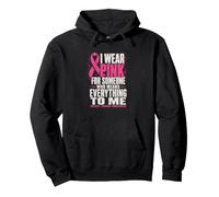 Je Porte du Rose pour Quelqu'un Qui représente Tout pour Moi Sweat à Capuche