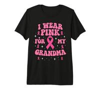 Je Porte du Rose pour sensibiliser ma Grand-mère au Cancer T-Shirt Haut de Gamme