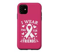 Je Porte du Rose pour sensibiliser Mes Amis au Cancer Coque pour iPhone 11