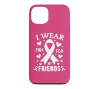 Je Porte du Rose pour sensibiliser Mes Amis au Cancer Coque pour iPhone 13