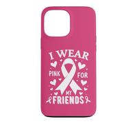 Je Porte du Rose pour sensibiliser Mes Amis au Cancer Coque pour iPhone 13 Pro Max