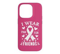 Je Porte du Rose pour sensibiliser Mes Amis au Cancer Coque pour iPhone 14 Pro