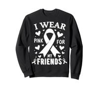Je Porte du Rose pour sensibiliser Mes Amis au Cancer Sweatshirt