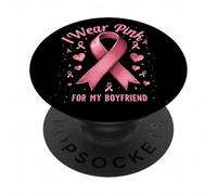 Je Porte du Rose pour sensibiliser Mon Petit ami au Cancer PopSockets PopGrip Adhésif