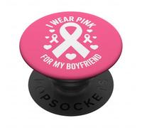 Je Porte du Rose pour sensibiliser Mon Petit ami au Cancer PopSockets PopGrip Adhésif