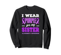 Je Porte du Violet pour sensibiliser ma sœur à la maladie d'Alzheimer Sweatshirt