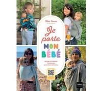 Je Porte Mon Bébé - Moyens De Portage Techniques, Questions-Réponses