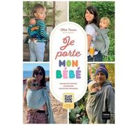 Je Porte Mon Bébé - Moyens De Portage Techniques, Questions-Réponses