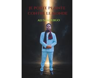 JE PORTE PLAINTE CONTRE LE MONDE