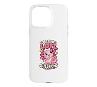 Je Pose Beaucoup de Questions Cute Axolotl Pun Coque pour iPhone 15 Pro Max