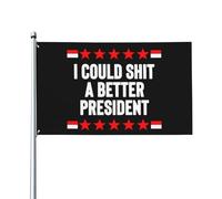 Je Pourrais Chier Un Meilleur Président Drapeau Couleurs Vives Drapeaux Résistant Aux Intempéries Drapeau De Jardin Pour Intérieur Balcon Extérieur 90X150Cm