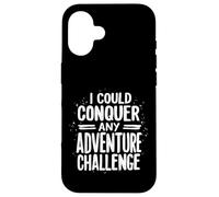 JE POURRAIS CONQUÉRIR TOUT DÉFI D'AVENTURE Typographie Coque pour iPhone 16