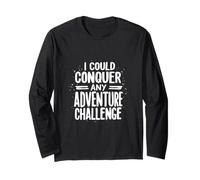 JE POURRAIS CONQUÉRIR TOUT DÉFI D'AVENTURE Typographie Manche Longue