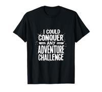 JE POURRAIS CONQUÉRIR TOUT DÉFI D'AVENTURE Typographie T-Shirt