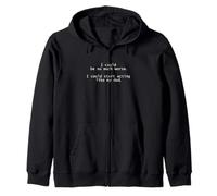 Je pourrais être bien pire que je pourrais commencer à me comporter comme mon père Sweat à Capuche
