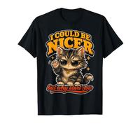 Je pourrais être Plus Gentil mais Pourquoi Commencer T-Shirt