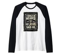 Je pourrais être Plus méchant mais Jésus a Dit Que ce n'était Pas drôle, Christian Retro 1 Manche Raglan