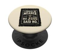 Je pourrais être Plus méchant mais Jésus a Dit Que ce n'était Pas drôle, Christian Retro 1 PopSockets PopGrip Adhésif