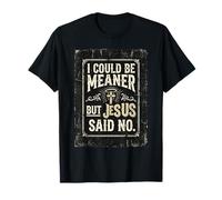 Je pourrais être Plus méchant mais Jésus a Dit Que ce n'était Pas drôle, Christian Retro 1 T-Shirt