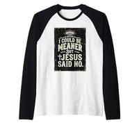 Je pourrais être Plus méchant mais Jésus a Dit Que ce n'était Pas drôle Christian Retro 2 Manche Raglan
