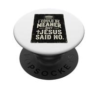 Je pourrais être Plus méchant mais Jésus a Dit Que ce n'était Pas drôle Christian Retro 2 PopSockets PopGrip Adhésif