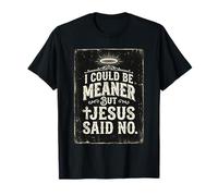 Je pourrais être Plus méchant mais Jésus a Dit Que ce n'était Pas drôle Christian Retro 2 T-Shirt