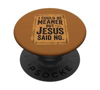 Je pourrais être Plus méchant mais Jésus a Dit Que ce n'était Pas drôle, Christian Retro 4 PopSockets PopGrip Adhésif