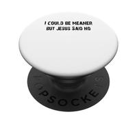 Je pourrais être Plus méchant mais Jésus a Dit qu'il n'y Avait Pas de rétro Vintage PopSockets PopGrip Adhésif