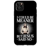 Je pourrais être Plus méchant, mais Jésus a Dit qu'il n'y Avait Pas d'humour chrétien Coque pour iPhone 11 Pro Max