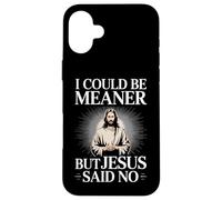 Je pourrais être Plus méchant, mais Jésus a Dit qu'il n'y Avait Pas d'humour chrétien Coque pour iPhone 16 Plus