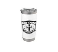 Je pourrais être plus méchant, mais Jésus Christ est un Dieu de foi chrétienne drôle Gobelet isotherme en acier inoxydable double paroi